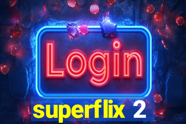 superflix 2